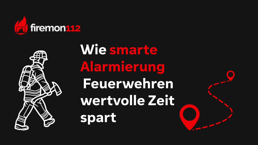 Wie smarte Alarmierung Feuerwehren wertvolle Zeit spart